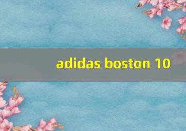 adidas boston 10